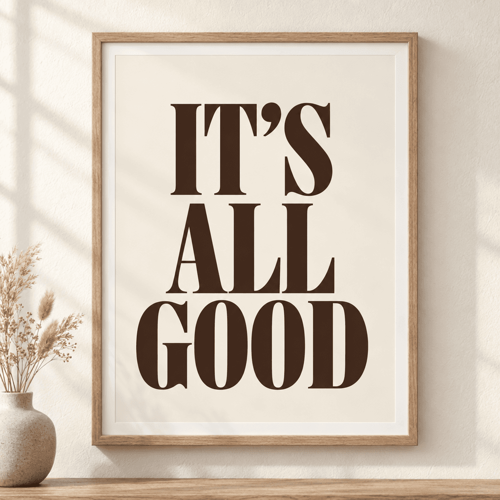 It's All Good Neutral Wall Art, shown framed